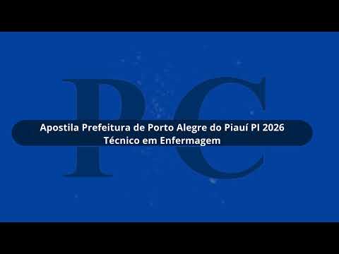 Apostila Prefeitura de Porto Alegre do Piauí PI 2026 Técnico em Enfermagem