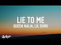 Queen Naija Lie To Me Lyrics Feat Lil Durk