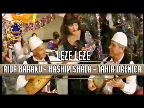 Aida Baraku   Hashim Shala   Tahir Drenica -  LEZE LEZE