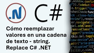 Cómo reemplazar valores en una cadena de texto - string. Replace C# .NET