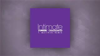 Yungen ft. Craig David - Intimate (T. Matthias Remix)