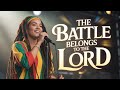 The Battle Belongs To The Lord Powerful Reggae Worship Song Spiritual Warfare Worship 2025