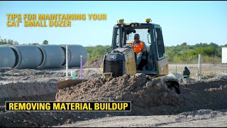 Removing Material Buildup: Tips for Maintaining Your Cat® Small Dozer