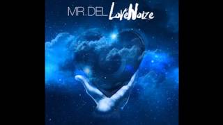 Mr. Del - They Don't Love Me (feat. Kane & Able)