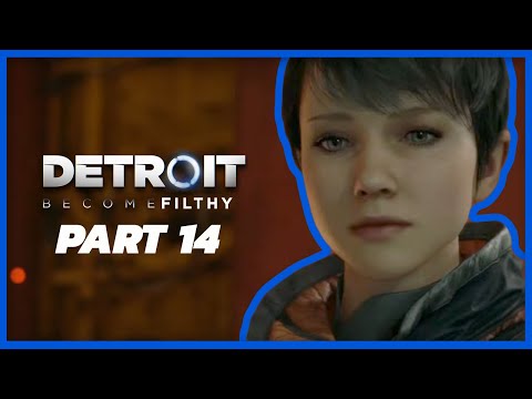 Filthy Casuals Become Detroit: Become Human - Part 14
