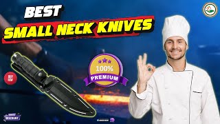✅ Top 5: best neck knives [best neck knives for self defense] { Reviews }