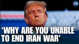 'Why Are You Unable To End Iran War'' Reporter Challenges Trump Over Iran War During Fiery Exchange
