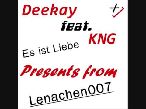 deekay feat KNG es ist liebe