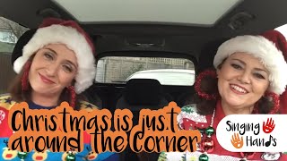 Makaton Carpool Karaoke - Christmas is Just Around the Corner - Singing Hands