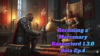 Bannerlord Beta – First Battles vs Lords in 1.3.0 Ep.4