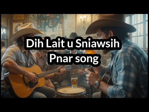Dih lait u sniawsih || pnar song || lyrics 