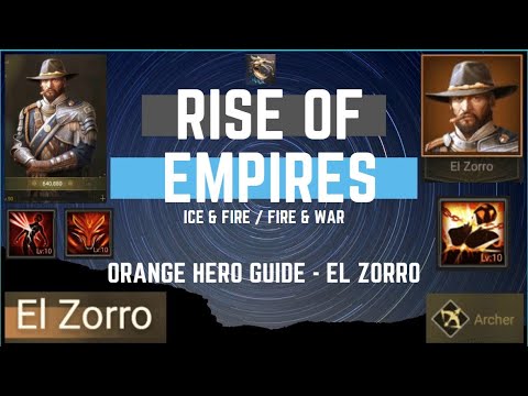 Orange Hero Guide - El Zorro - Rise Of Empires Ice & Fire