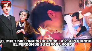 ¡El Multimillonario de Rodillas! Suplicando el Perdón de su Esposa Pobre 💔 #dramas #películas #el