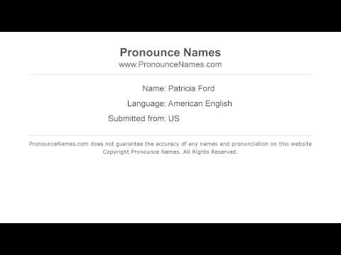 How to pronounce Patricia Ford (American English/US)  - PronounceNames.com