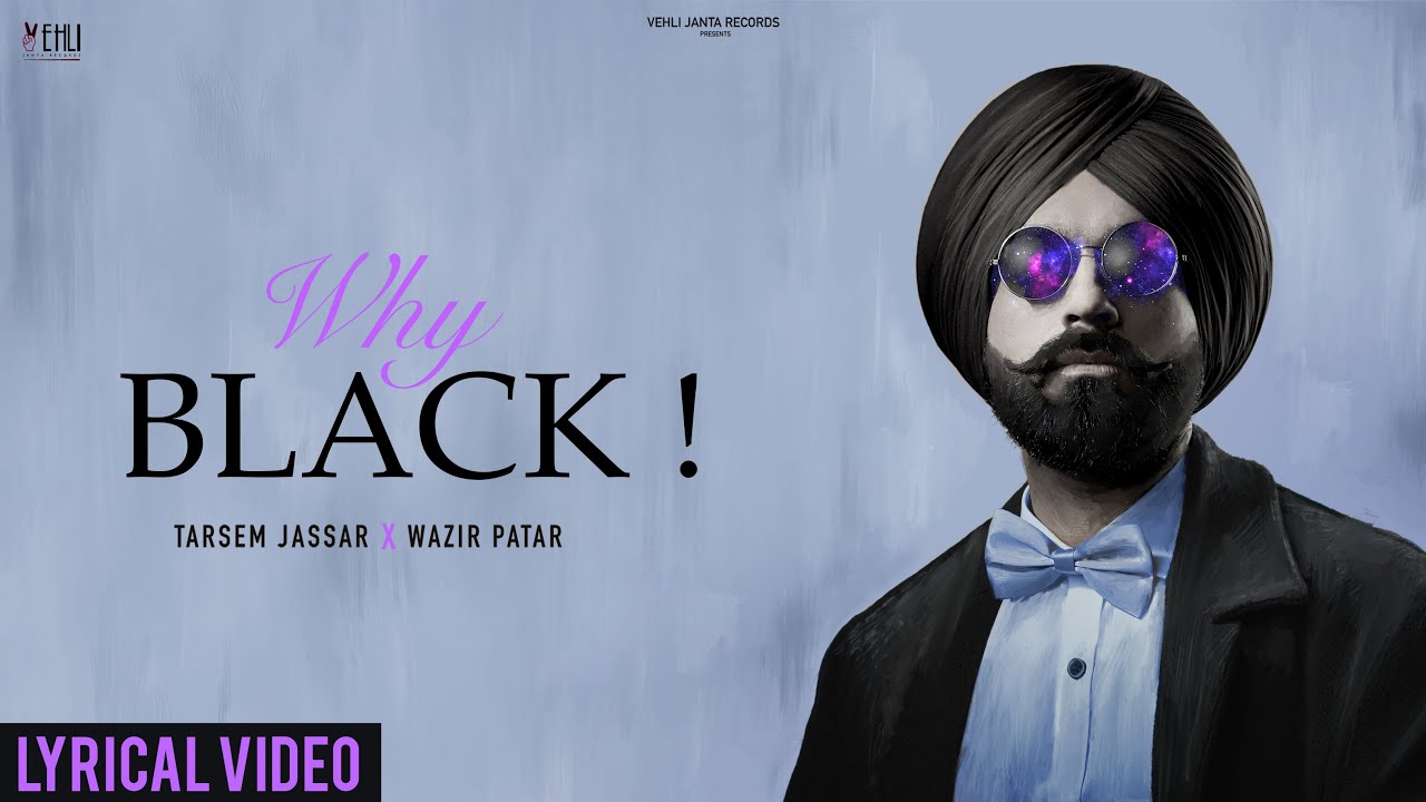 Why Black song lyrics in Hindi, Tarsem Jassar best 2022 Why Black song lyrics in Hindi – Tarsem Jassar best 2022