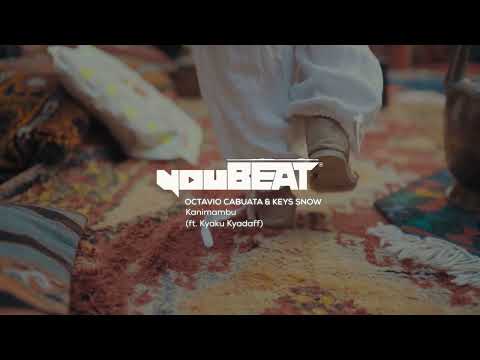 Octavio Cabuata & Keys Snow - Kanimambu (ft. Kyaku Kyadaff)