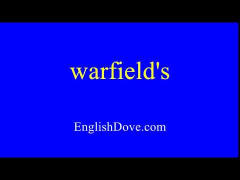 How to pronounce warfield's in American English.
