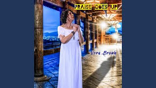 Praise Goes Up Music Video