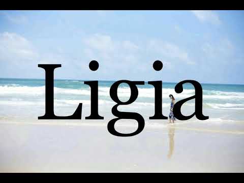 How To Pronounce Ligia🌈🌈🌈🌈🌈🌈Pronunciation Of Ligia