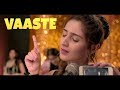 VAASTE (FULL SONG) || VAASTE LYRICS WITH ENGLISH SUB || DHVANI BHANUSHALI & NIKHIL D'SOUZA VAASTE (FULL SONG) || VAASTE LYRICS WITH ENGLISH SUB || DHVANI BHANUSHALI & NIKHIL D'SOUZA
