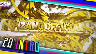 INTRO 2D ALIGHT MOTION ANDROID 100% || PAID PIZANG OFFICIAL #53