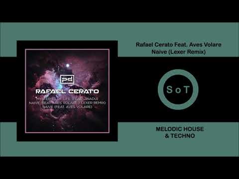Rafael Cerato Ft. Aves Volare - Naive (Lexer Remix) [Melodic House & Techno] [Perspectives Digital]