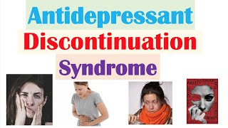 Antidepressant Discontinuation Syndrome | Medications, Signs & Symptoms, Diagnosis, Treatment