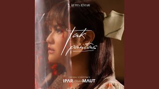 Lirik Lagu Tak Pantas - Mytha Lestari Ost. Film Ipar Adalah Maut : Apa Ini yang Kau Mau
