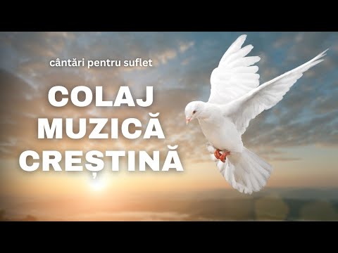 Cântări pentru suflet - Colaj de muzica creștină | 2024 video