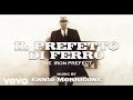 Ennio Morricone - Il Prefetto di Ferro (The Iron Prefect) - The Original Soundtrack - EnnioMorriconeVEVO Ennio Morricone - Il Prefetto di Ferro (The Iron Prefect) - The Original Soundtrack