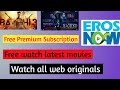 Get Free Eros now premium membership, Hidden promo code , watch free latest movies and series