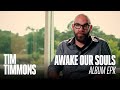 Tim Timmons – Awake Our Souls – EPK 