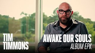 Tim Timmons – Awake Our Souls – EPK