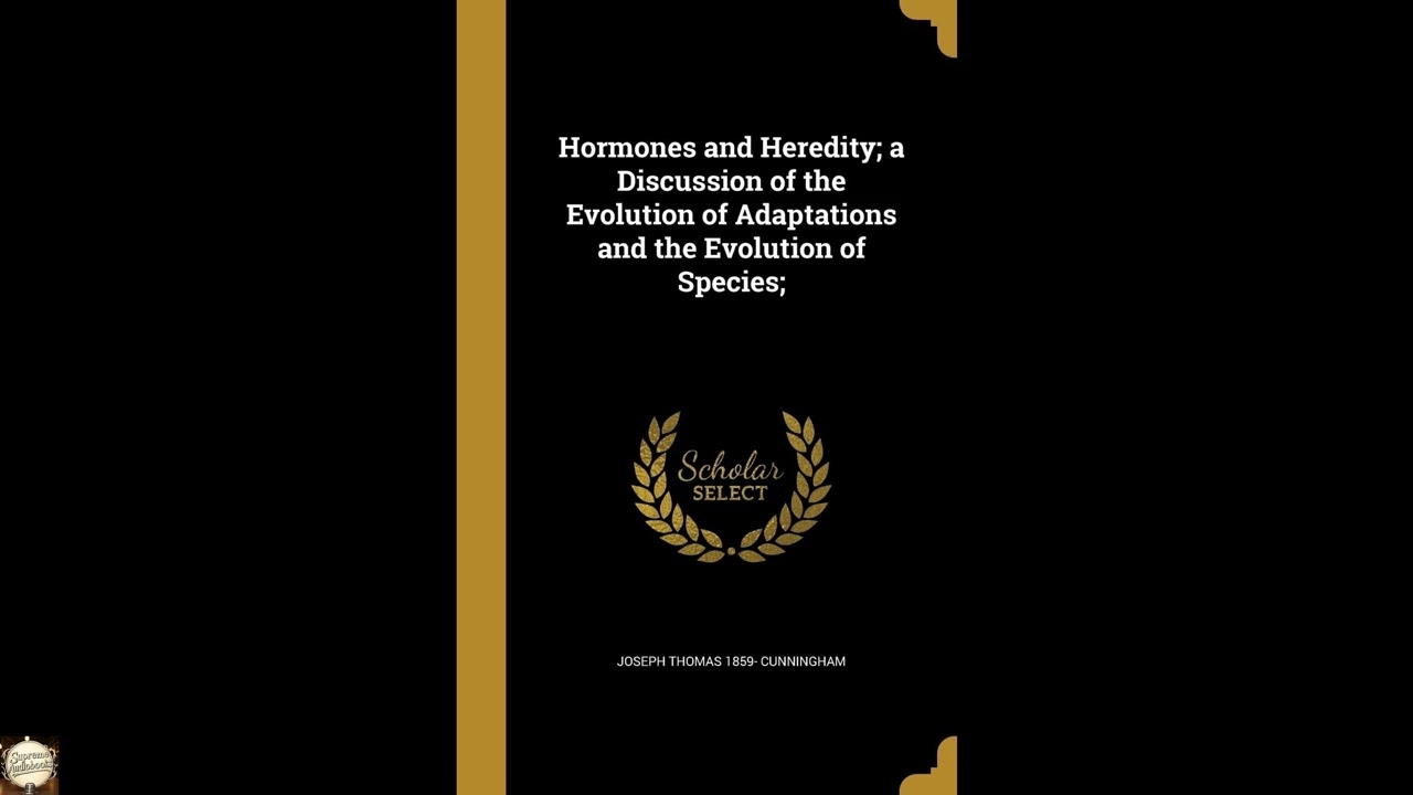 Hormones and Heredity; a Discussion of the Evolution of Adaptations and the Evoluti
