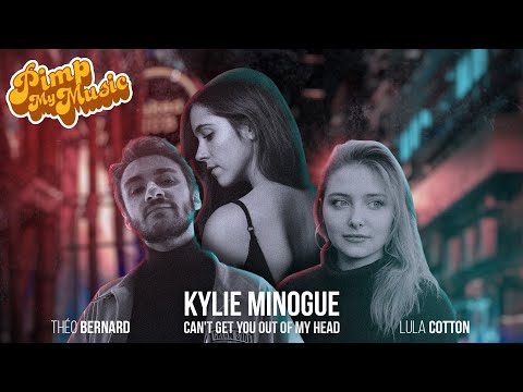 PIMP MY MUSIC #8 - Can't Get You Out Of My Head (Lula Cotton & @theobernard )