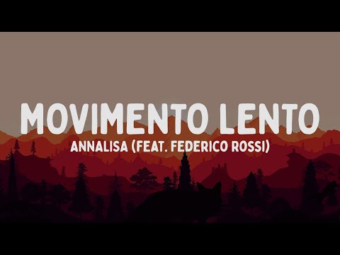 Annalisa - Movimento Lento feat. Federico Rossi (Testo/Lyrics)