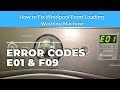 How to Fix E01 F09 Error Code - Whirlpool Front Loading Washer