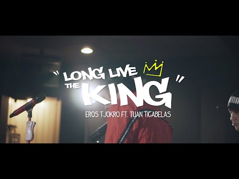 Eros Tjokro ft Tuan Tigabelas - (Long Live the King Live Session)
