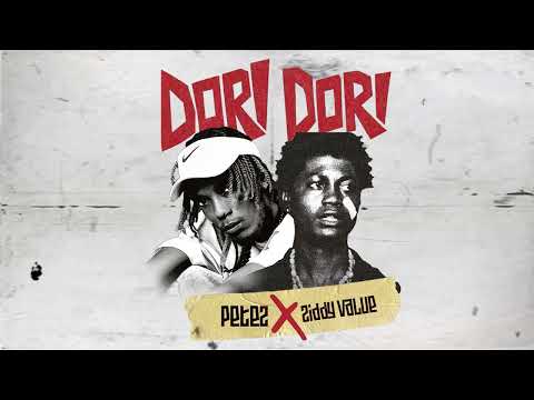 Petez x Ziddy Value - Dori dori (official audio)