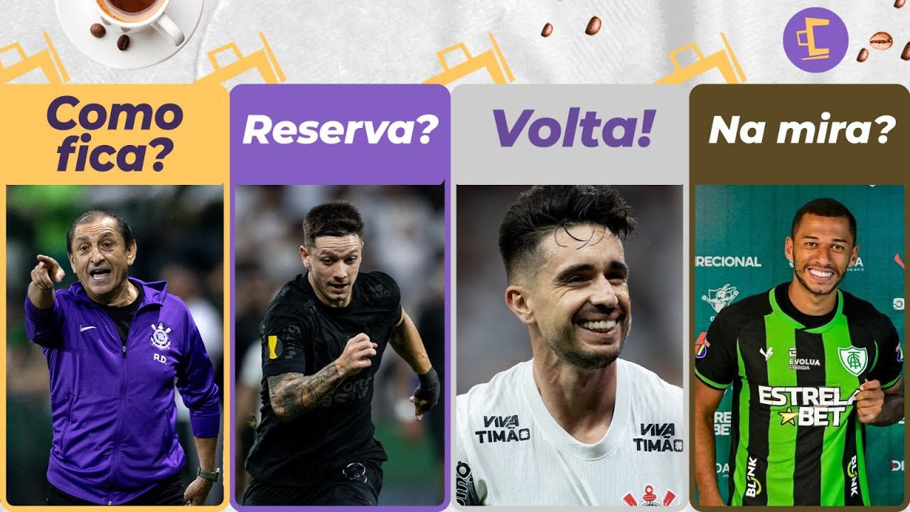 Ramón segue com obrigação de titulo? l Corinthians mira destaque do Mineiro l Corona e Garro voltam!