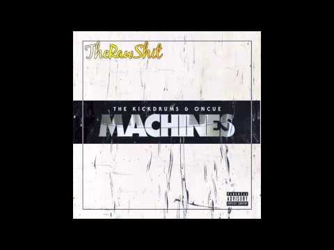 The Kickdrums & OnCue - Machines (prod. The Kickdrums) [Official Audio & Download]