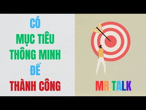 Bạn có biết cách đặt MỤC TIÊU THÔNG MINH chưa?
