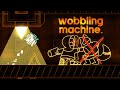 VERIFIED WOBBLING MACHINE Extreme Demon By Smarted W Kutsu