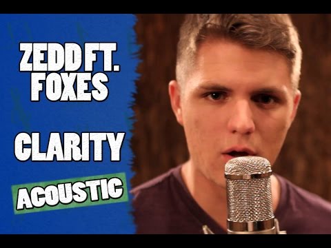 Clarity - Zedd Ft. Foxes (Acoustic Cover by DJ Sennett)