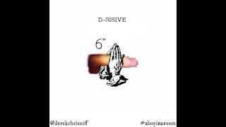 D-Sisive | 6