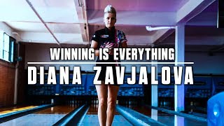 Diana Zavjalova | Winning is Everything