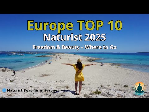 Top 10 Naturist Beaches in Europe – 2025 Edition 🏖️
