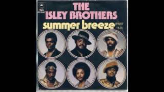 Isley Brothers - Summer Breeze (B11's Edit)