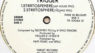 Trigger - Stratosphere (Techno Mix)