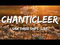 Chanticleer - I Saw Three Ships (Live) (Lyrics)